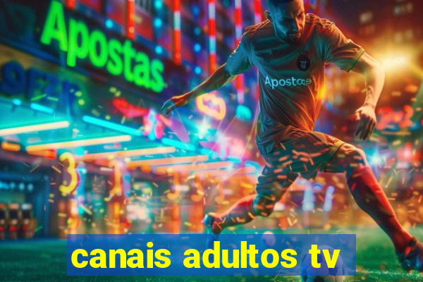 canais adultos tv